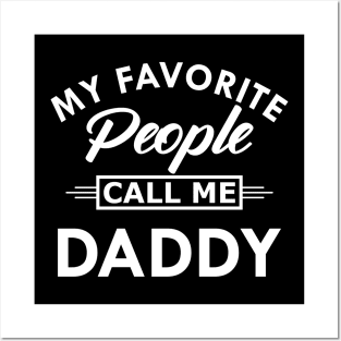 Daddy - My favorite people call me daddy Posters and Art